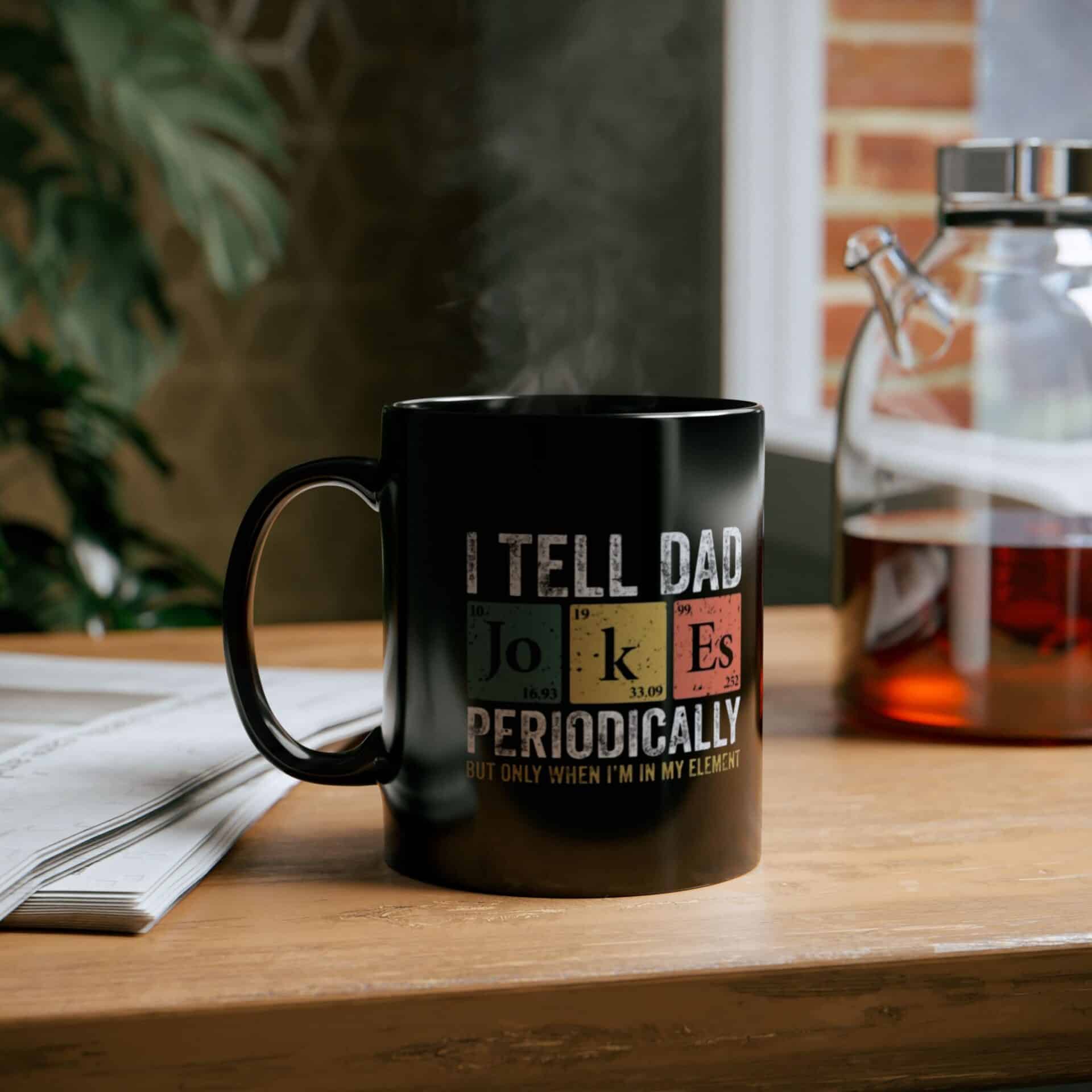 10254214071754241041_2048.jpeg Dad Jokes Element Black Coffee Mug - Image 8