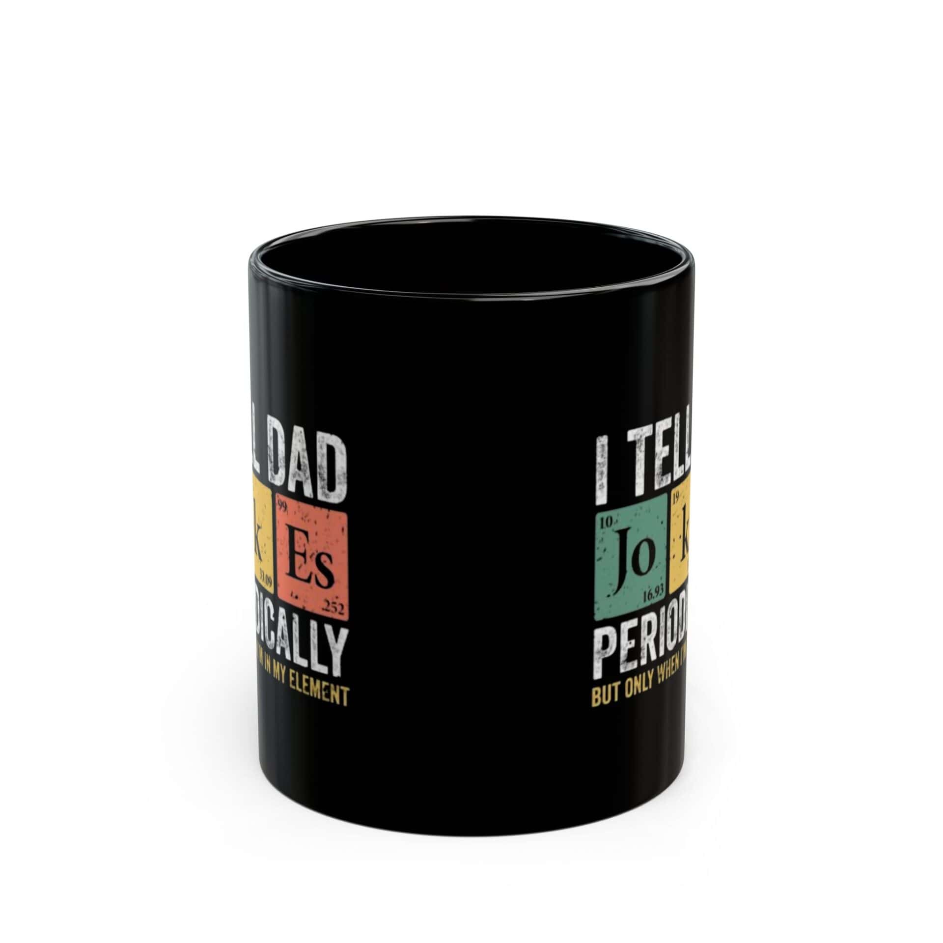 17667265065879964209_2048.jpeg Dad Jokes Element Black Coffee Mug - Image 2