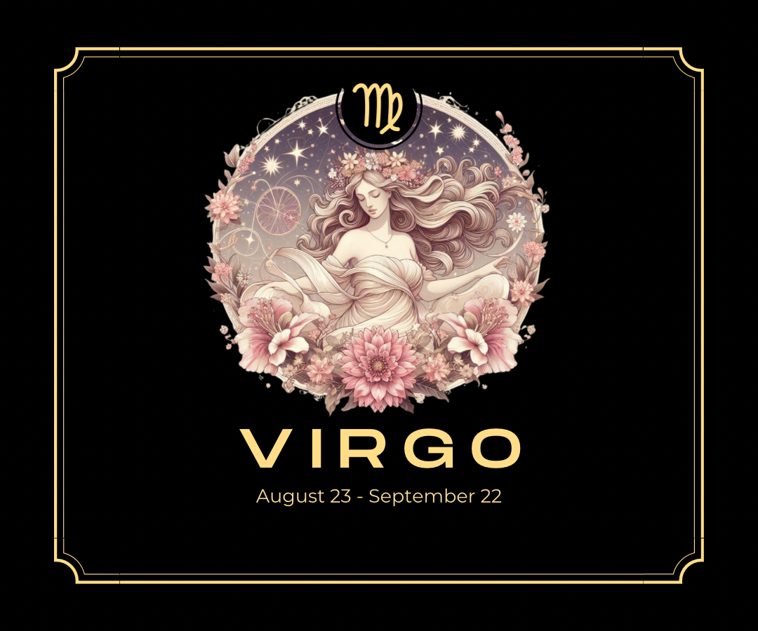 An artistic illustration of a goddess-like woman surrounded by pink flowers, stars, crystals, and the Virgo zodiac symbol. Text below reads VIRGO August 23 - September 22 in elegant gold letters on a black background—perfect for Virgo Season 2025.