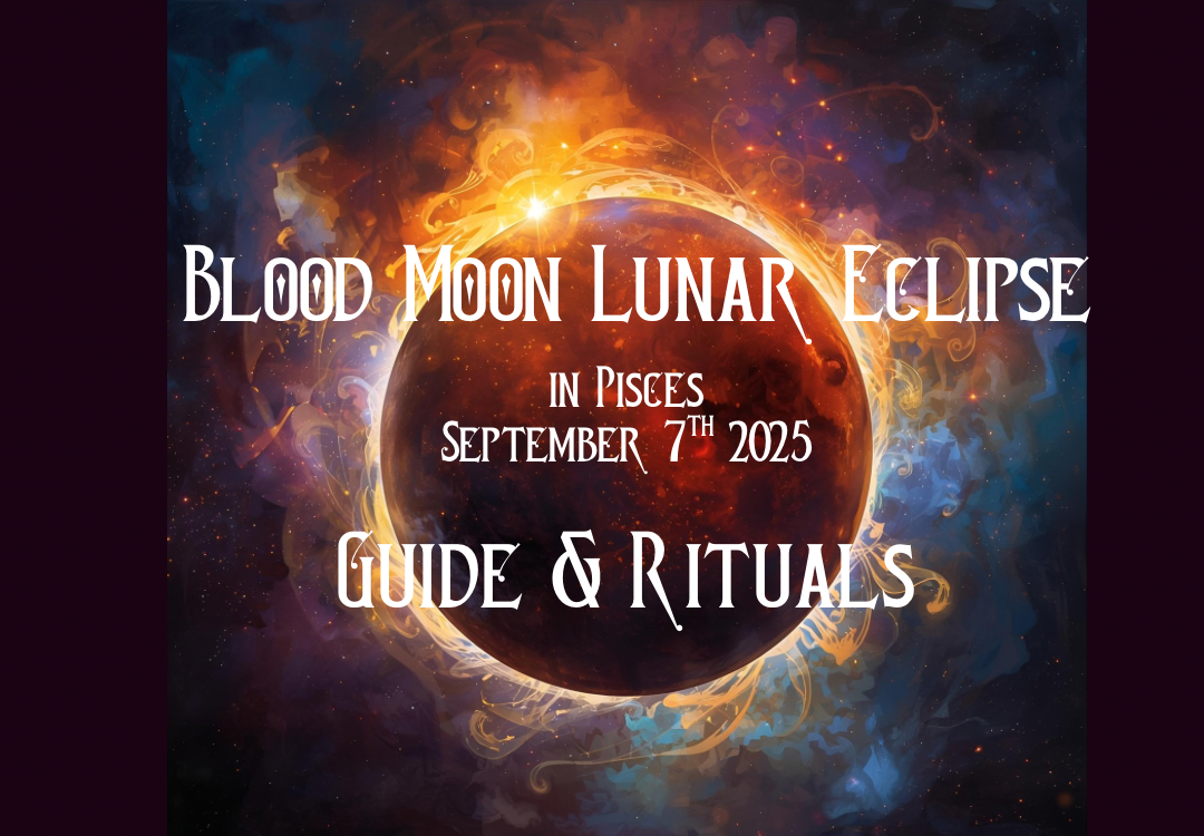 A fiery blood moon with swirling blue and orange nebulae surrounds text: Blood Moon Lunar Eclipse in Pisces, September 7th 2025. Guide & Rituals for the Southern Hemisphere. The design is mystical and cosmic.